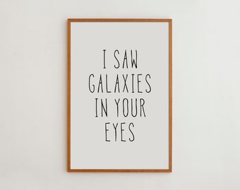 Nursery Wall Art Cute Quote Black and White Typography Poster Kids Room Wall Decor I Saw Galaxies In Your Eyes Artwork