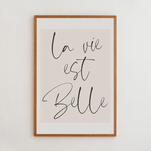 La Vie Est Belle Print: Black Calligraphy, French Wall Art