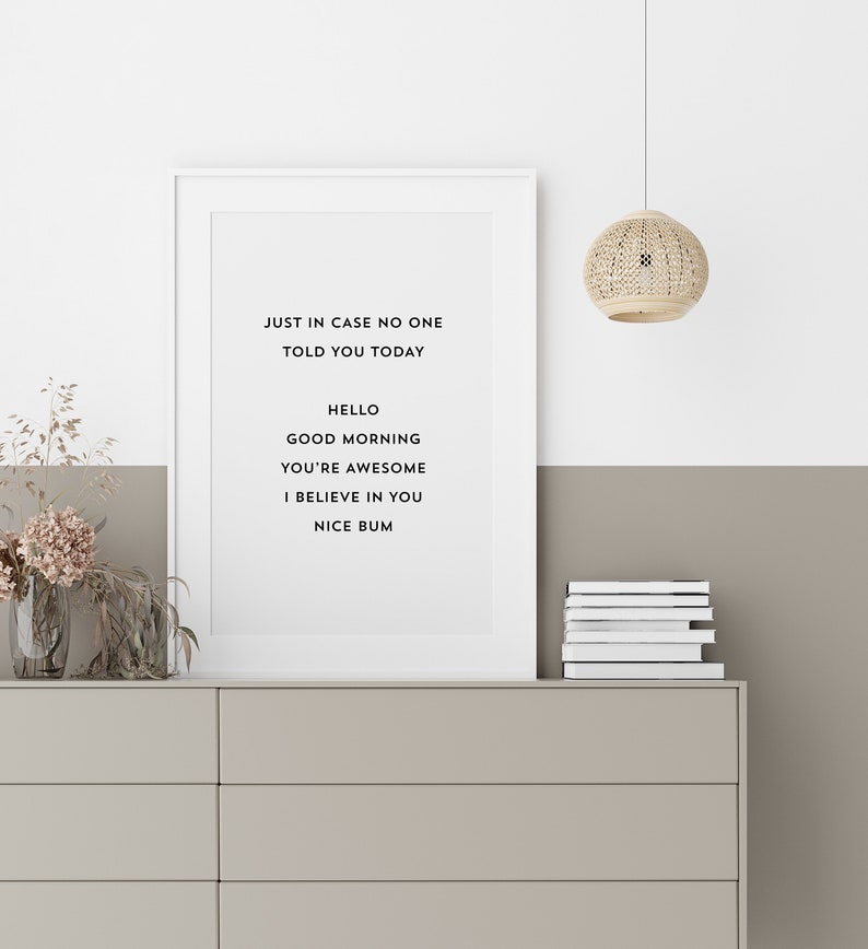 Motivational Art Print, Black and White Typography Poster, Positive Vibe Art Print, Humorous Saying Art, Just in Case No One Told You Today image 7