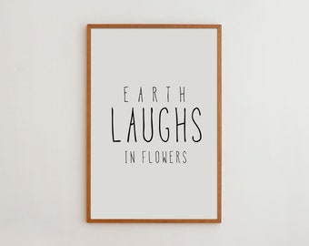 Nursery Wall Decor Cute Quote Art Print Black and White Artwork Baby Shower Gift for Room Wall Decor Earth Laughs in Flowers