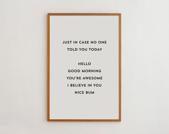 Motivational Art Print, Black and White Typography Poster, Positive Vibe Art Print, Humorous Saying Art, Just in Case No One Told You Today