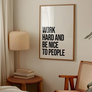 Work Hard and Be Nice to People Black and White Poster Framed Typography Wall Art Motivational Print Office Wall Decor image 2