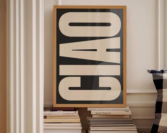 Ciao Italian Quote Art Print: Monochrome Typography, Minimalist Decor