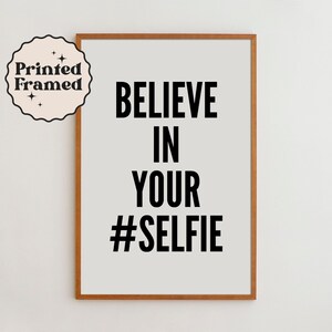 Believe in Yourself Selfie Poster Typography Print Black and White Prints Quote Prints Motivational Poster Minimalist Poster image 1