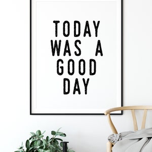 Today Was a Good Day Minimalist Home Decor Typography Print Black and White Art Inspirational Home Decor image 3