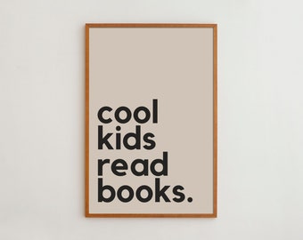 Kids Room Wall Art Print | Book Lover Gift | Motivational Quote Typography Poster | Minimalist Artwork | Cool Kids Read Books