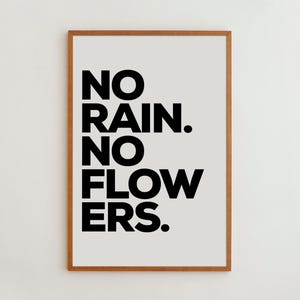 No Rain No Flowers Print: Black and White Motivational Wall Art