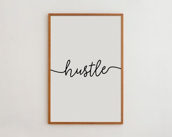 Hustle Wall Art Handwriting Sign Print Black and White Wall Decor