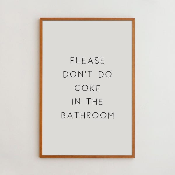 Funny Bathroom Wall Art: 'Please Don't Do Coke' - Framed Typography Poster