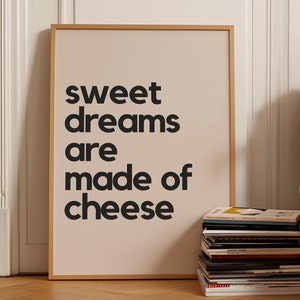 Sweet Dreams Are Made of Cheese Typography Print | Framed Quote Wall Art | Black and Beige Minimalist Poster