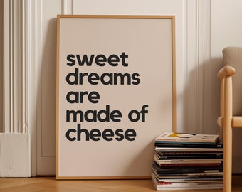 Sweet Dreams Are Made of Cheese Typography Print | Framed Quote Wall Art | Black and Beige Minimalist Poster