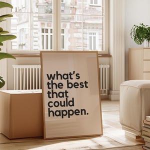 Motivational Quote Poster – 'What's the Best That Could Happen'