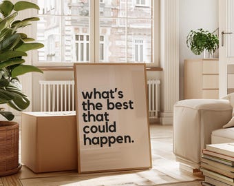 Motivational Quote Poster – 'What's the Best That Could Happen'