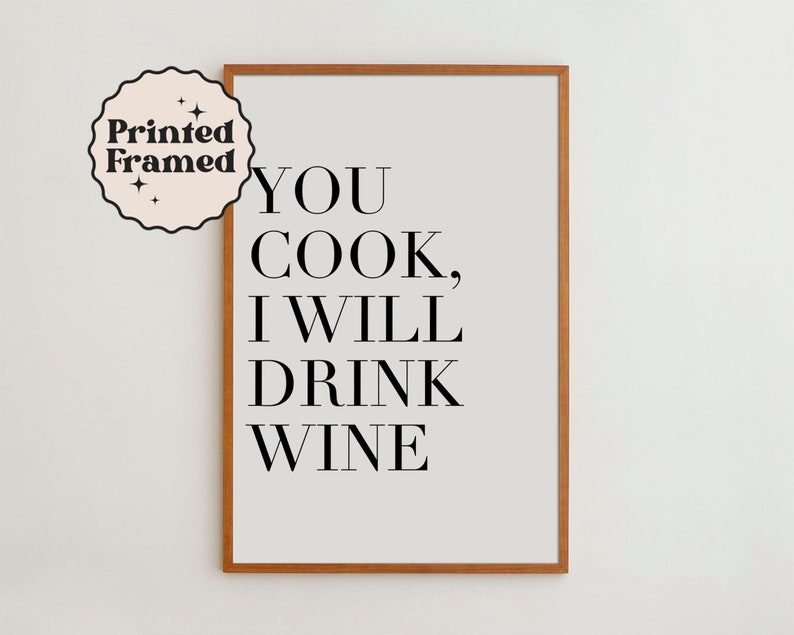 Funny Quote Art Print for Dining Room Wall Decor Black and White Typography Poster You Cook I Will Drink Wine image 1