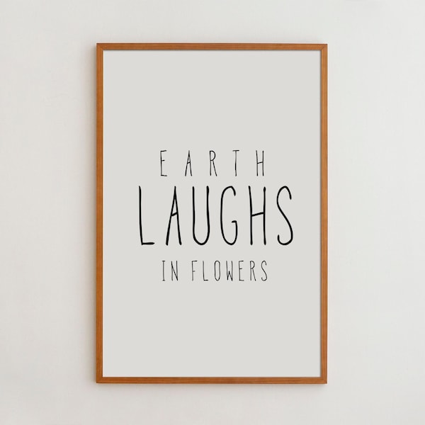 Earth Laughs in Flowers, Black and White Typography Art Print, Minimalist Nursery Decor