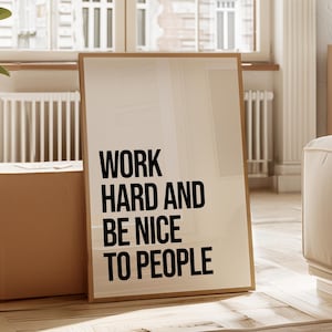 Work Hard and Be Nice to People Black and White Poster Framed Typography Wall Art Motivational Print Office Wall Decor image 4