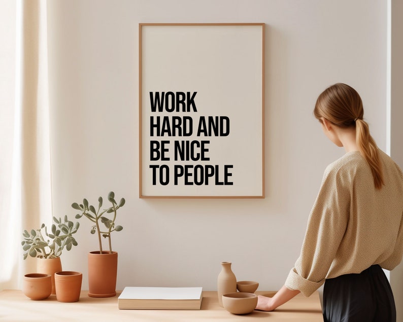 Work Hard and Be Nice to People Black and White Poster Framed Typography Wall Art Motivational Print Office Wall Decor image 7