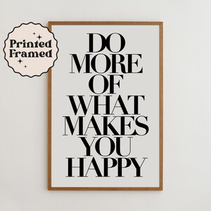 Motivational Wall Art Print for Modern Living Spaces | Minimalist Black and White Typography Poster | Do More Of What Makes You Happy