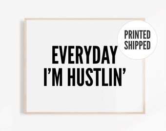Everyday Im Hustlin, Black and White, Prints, Wall Decor, Minimalist, Art Prints, Typography, Poster, Inspirational, Song Lyrics Wall Art