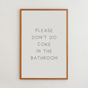 Funny Bathroom Wall Art: &#39;Please Don&#39;t Do Coke&#39; - Framed Typography Poster