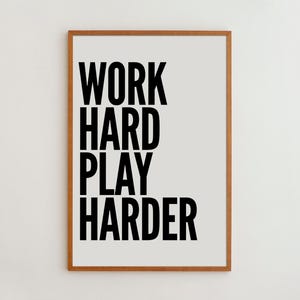 Work Hard Play Harder Print: Motivational Quote Wall Art