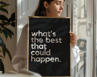 Motivational Quote Wall Art Print | Whats The Best That Could Happen | Typography Poster | Framed Living Room Wall Decor