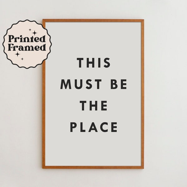 This Must Be The Place Typography Print | Black and White Poster | Minimalist Japandi Art Decor for Modern Spaces