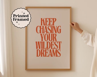 Motivational Quote Print for Free Spirits | Framed Modern Wall Art | Minimalist Home Decor | Keep Chasing Your Wildest Dreams