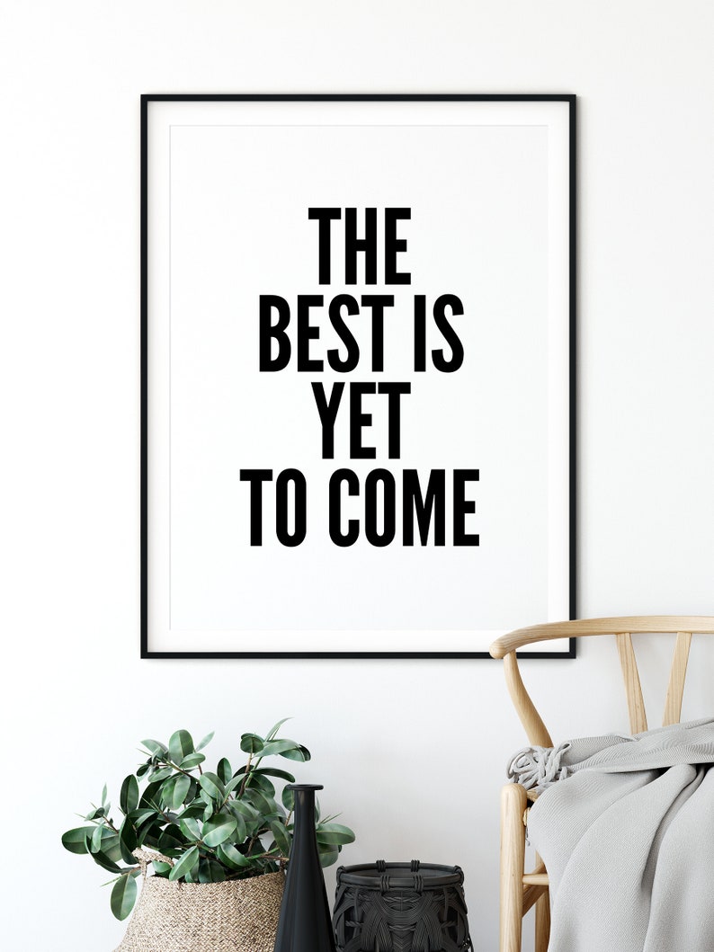 The Best is yet to Come Wall Art Prints Lyrics Wall Art Etsy