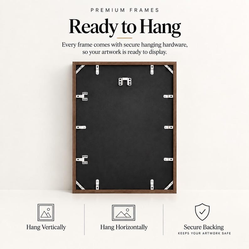 The image is an advertisement for premium frames, highlighting that every frame comes with secure hanging hardware, ensuring that the artwork is ready to be displayed.