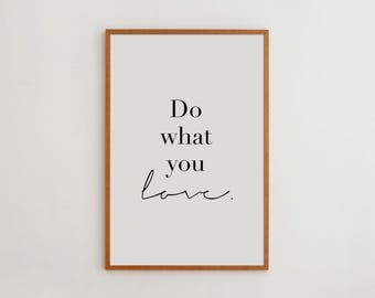 Inspirational Quote Art Print: 'Do What You Love' Minimalist Office Decor