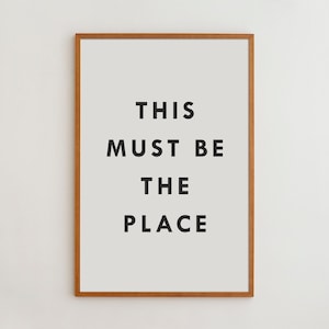 This Must Be The Place Typography Print Black and White Poster Minimalist Japandi Art Decor for Modern Spaces image 1