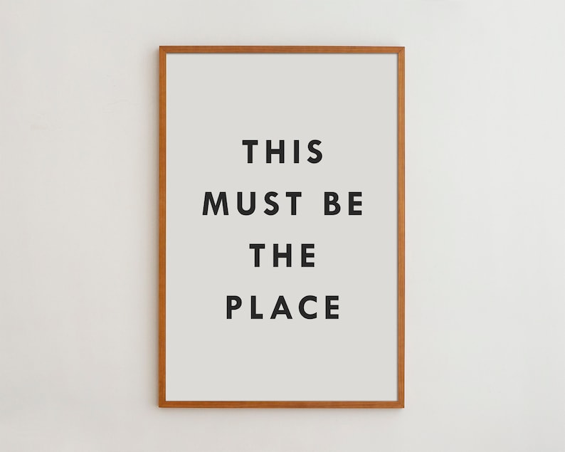 This Must Be The Place Typography Print Black and White Poster Minimalist Japandi Art Decor for Modern Spaces image 1