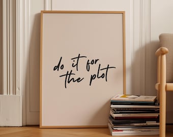 Framed Office Wall Art | Motivational Quote | Matte Paper Print | Black and Beige Poster | Do It For The Plot