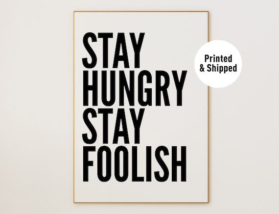 Stay Hungry Stay Foolish Poster