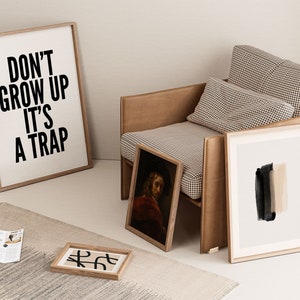 Motivational Wall Art Print for Minimalist Living Spaces Black and White Typography Poster Don't Grow Up It's a Trap image 7