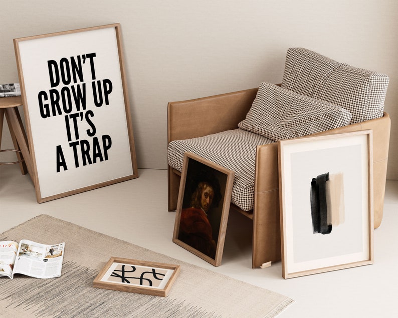 Motivational Wall Art Print for Minimalist Living Spaces Black and White Typography Poster Don't Grow Up It's a Trap image 7