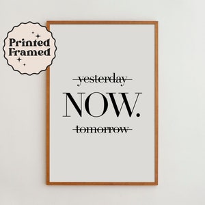 Motivational Art Print for Office Wall Black and White Poster Typography Print Inspirational Quote Yesterday Now Tomorrow image 1