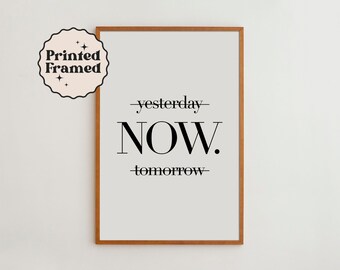 Motivational Art Print for Office Wall Black and White Poster Typography Print Inspirational Quote Yesterday Now Tomorrow