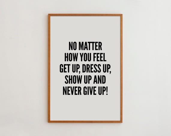 Motivational Quote Print: Never Give Up Typography - Minimalist Wall Art