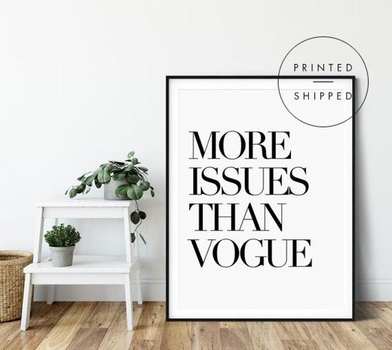 More Issues Than Vogue Print Fashion Wall Art Bedroom Decor Gossip Girl Trending Now Prada Marfa Best Friend Gift Vogue Poster