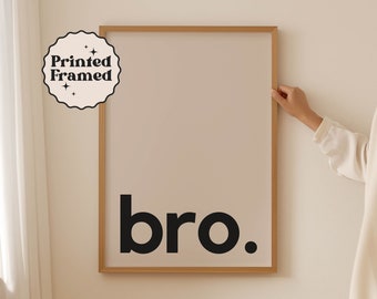 Funny Baby Boy Nursery Art Print Gift | Bro Typography Art Print | Minimalist Home Wall Decor | Framed Black and Beige Poster