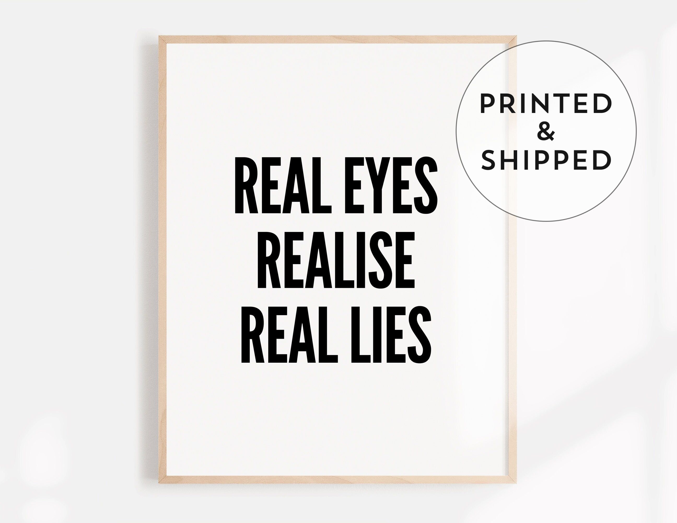 real-eyes-realize-real-lies-tumblr