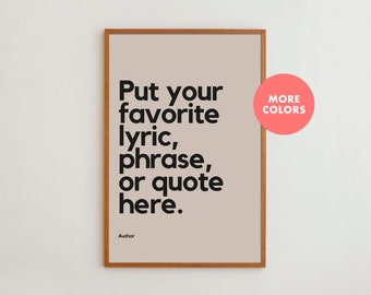 Framed Custom Quote Poster | Personalized Wall Art | Put Your Favorite Lyric, Phrase, or Quote With This Font and 18 Color Options