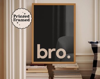 Bro Typography Art Print | Funny Baby Boy Nursery Gift Idea | Minimalist Home Wall Decor | Framed Black and Beige Poster