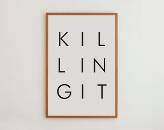 Killing It print Typography wall art Positive quote Black and White home decor Scandinavian art poster Motivational quote
