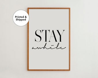 Stay Awhile Typography Wall Art Print Black and White Art Minimalist Wall Art Bedroom Decor Large Wall Art Inspirational Quote
