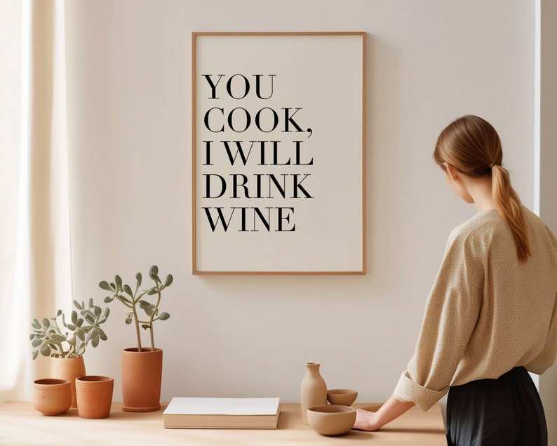 Funny Quote Art Print for Dining Room Wall Decor Black and White Typography Poster You Cook I Will Drink Wine image 6