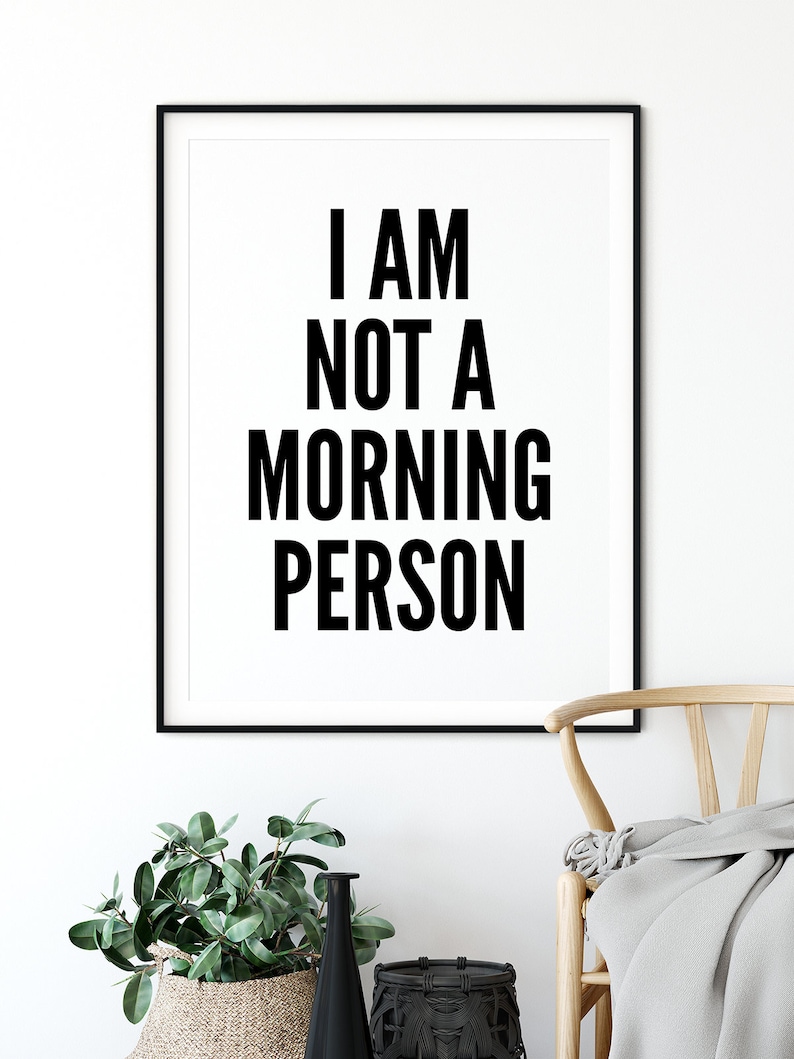 I Am Not a Morning Person Funny Quotes Wall Art Printed on Etsy