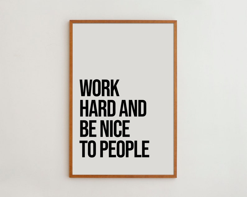 Work Hard and Be Nice to People Black and White Poster Framed Typography Wall Art Motivational Print Office Wall Decor image 1